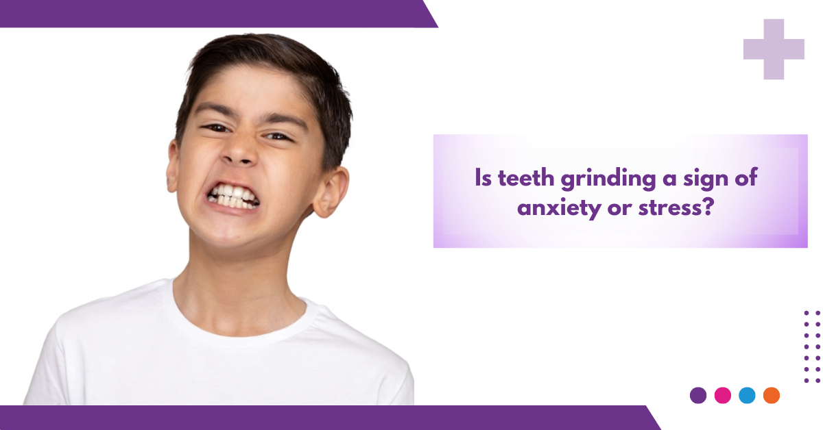 Is Teeth Grinding A Sign Of Anxiety Or Stress?